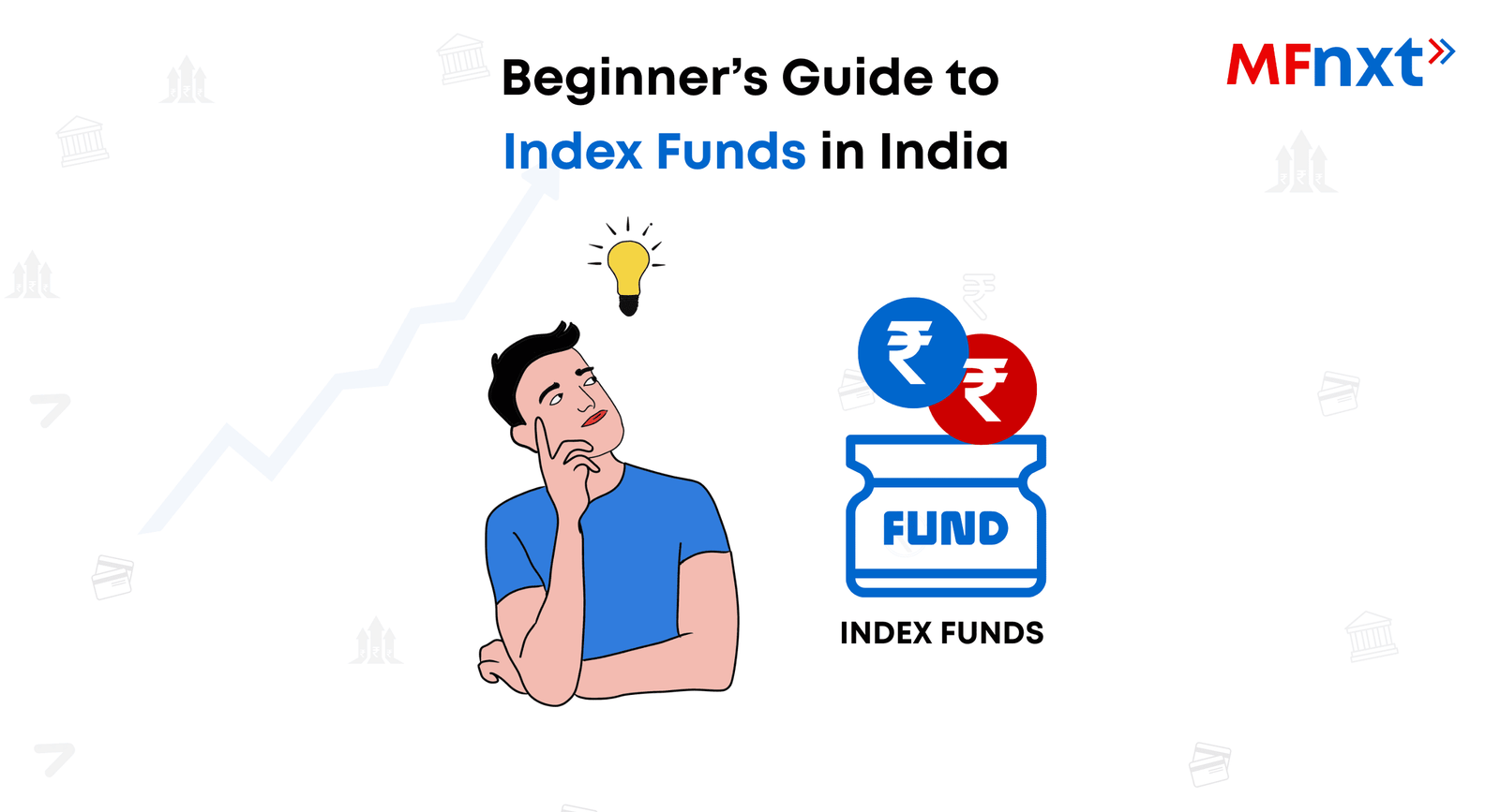 A Beginner’s Guide to Investing in Index Funds in India