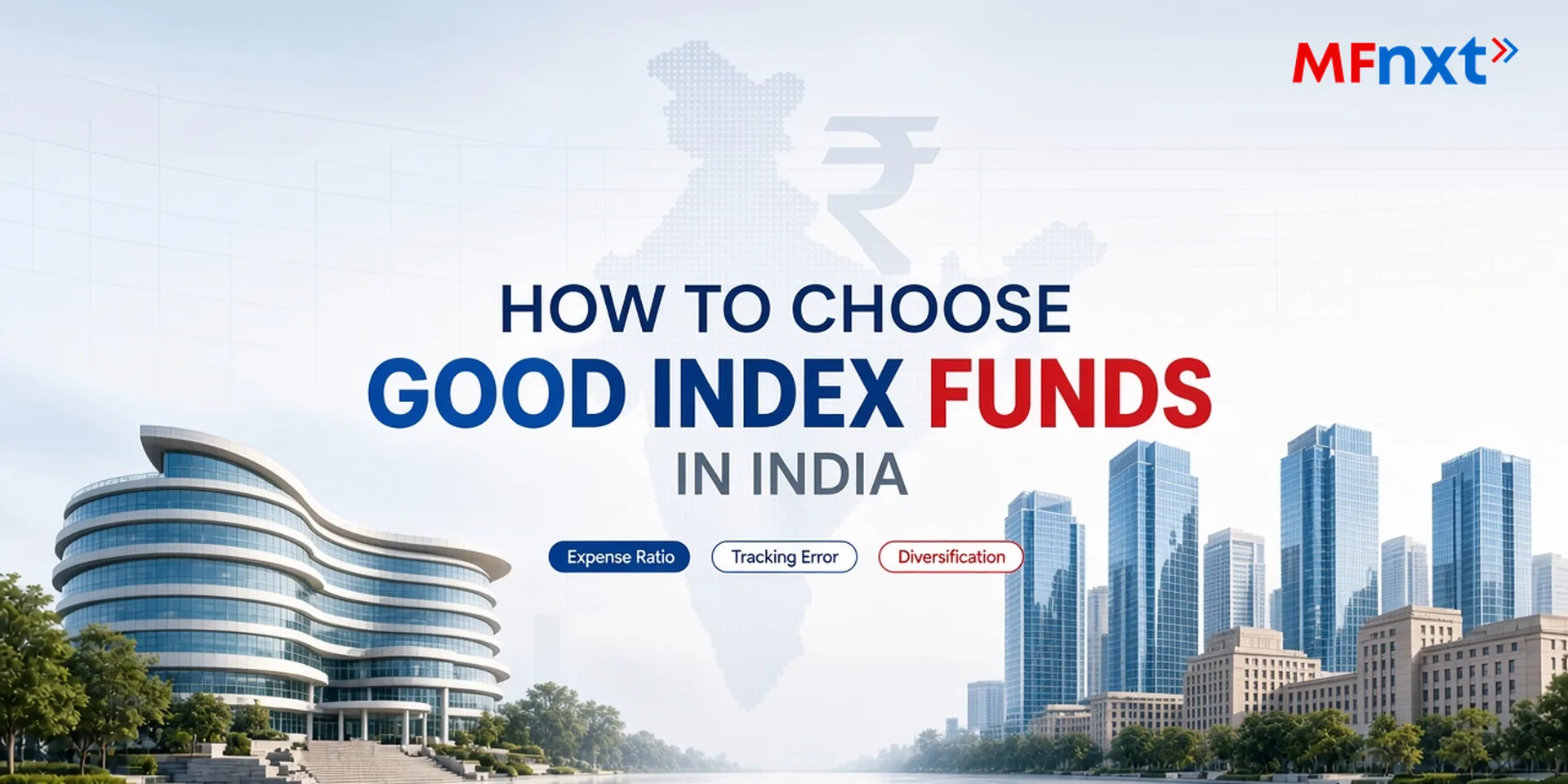 How to choose Good Index Funds in India?